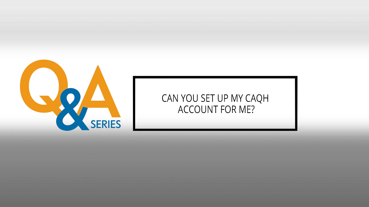 Can you set up my CAQH account for me?